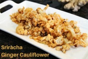 Sriracha Ginger Cauliflower