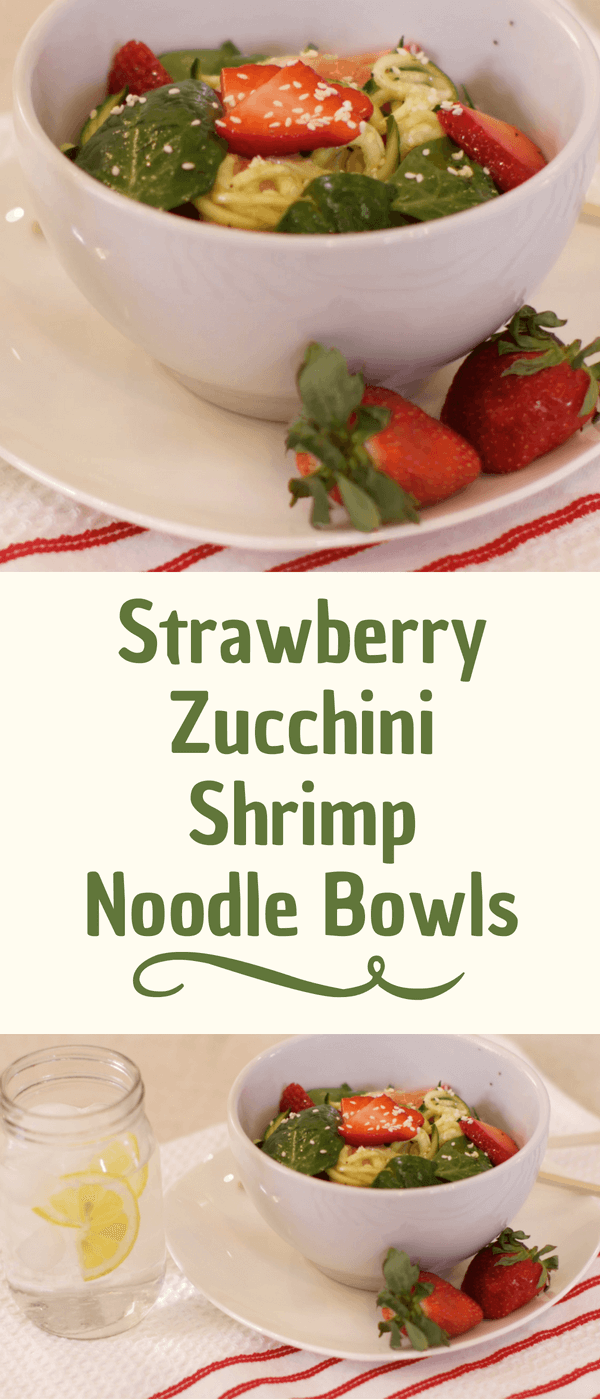 Strawberry Zucchini Shrimp Noodle Bowls
