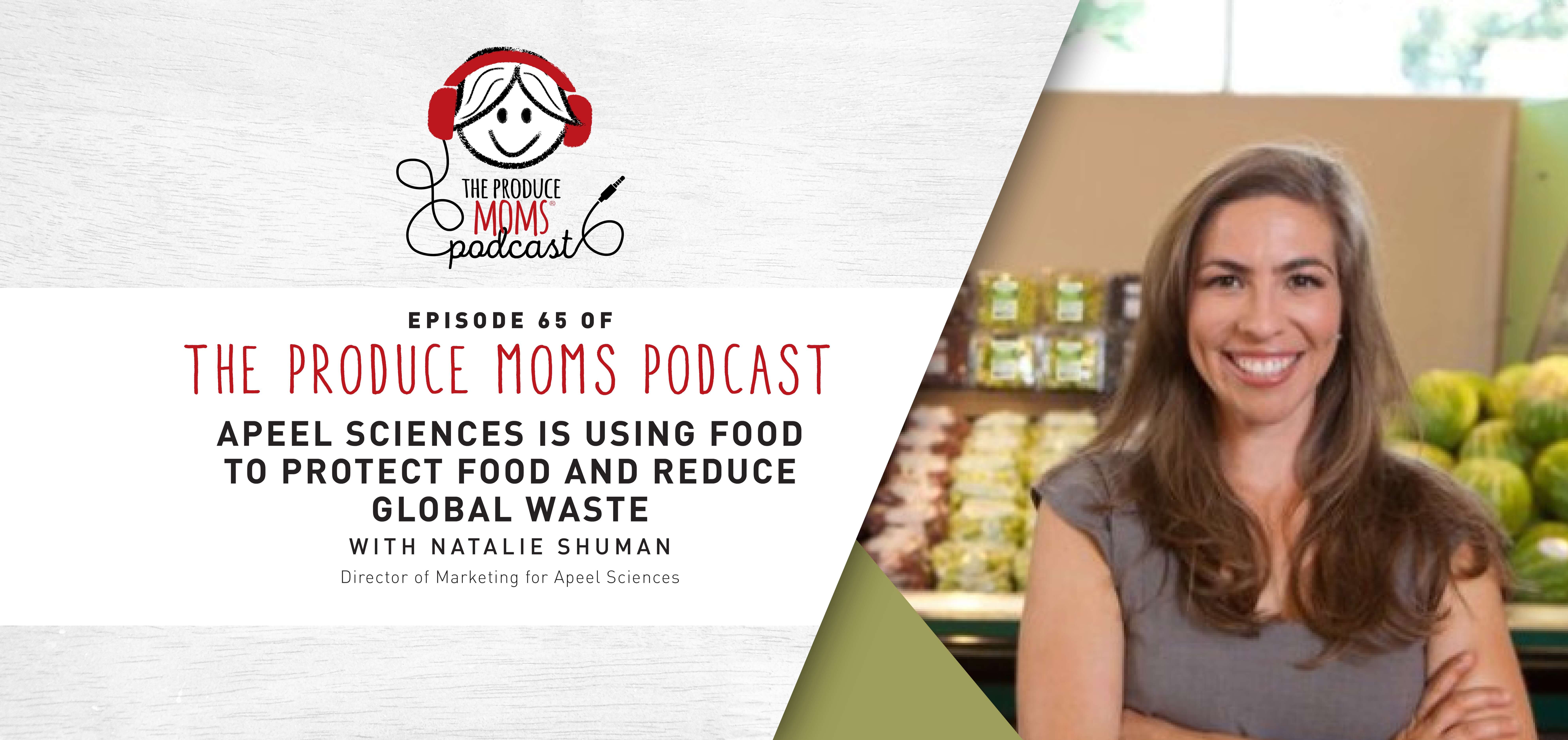 Episode 65: Apeel Sciences is Using Food to Protect Food and Reduce Global Waste Episode 65: Apeel Science