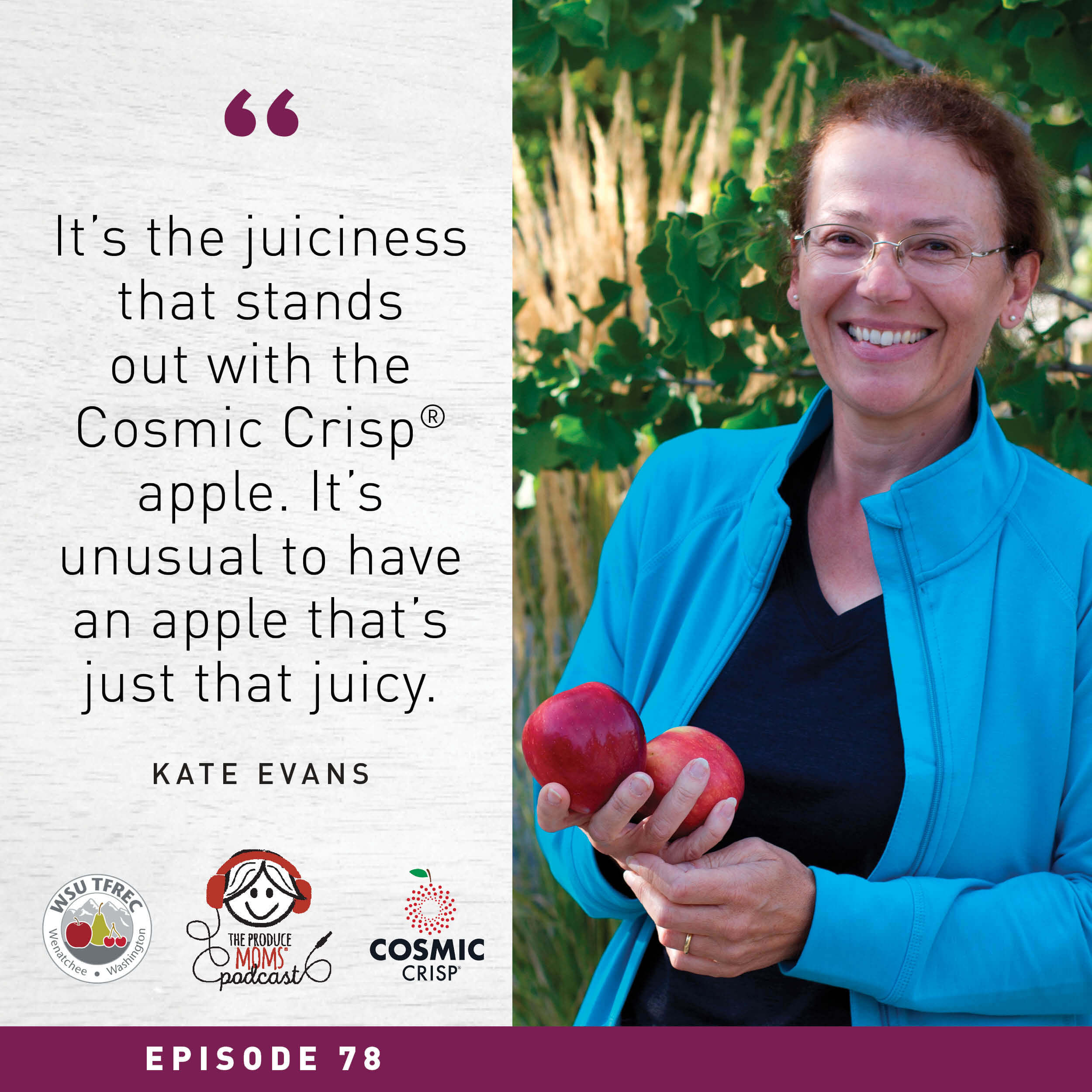 Episode 78: The Cosmic Crisp® Apple: Out-of-This-World Taste, Crispiness, and Juiciness with Kate Evans Episode 78: The Cosmic Crisp® Apple: Out-of-This-World Taste, Crispiness, and Juiciness with Kate Evans