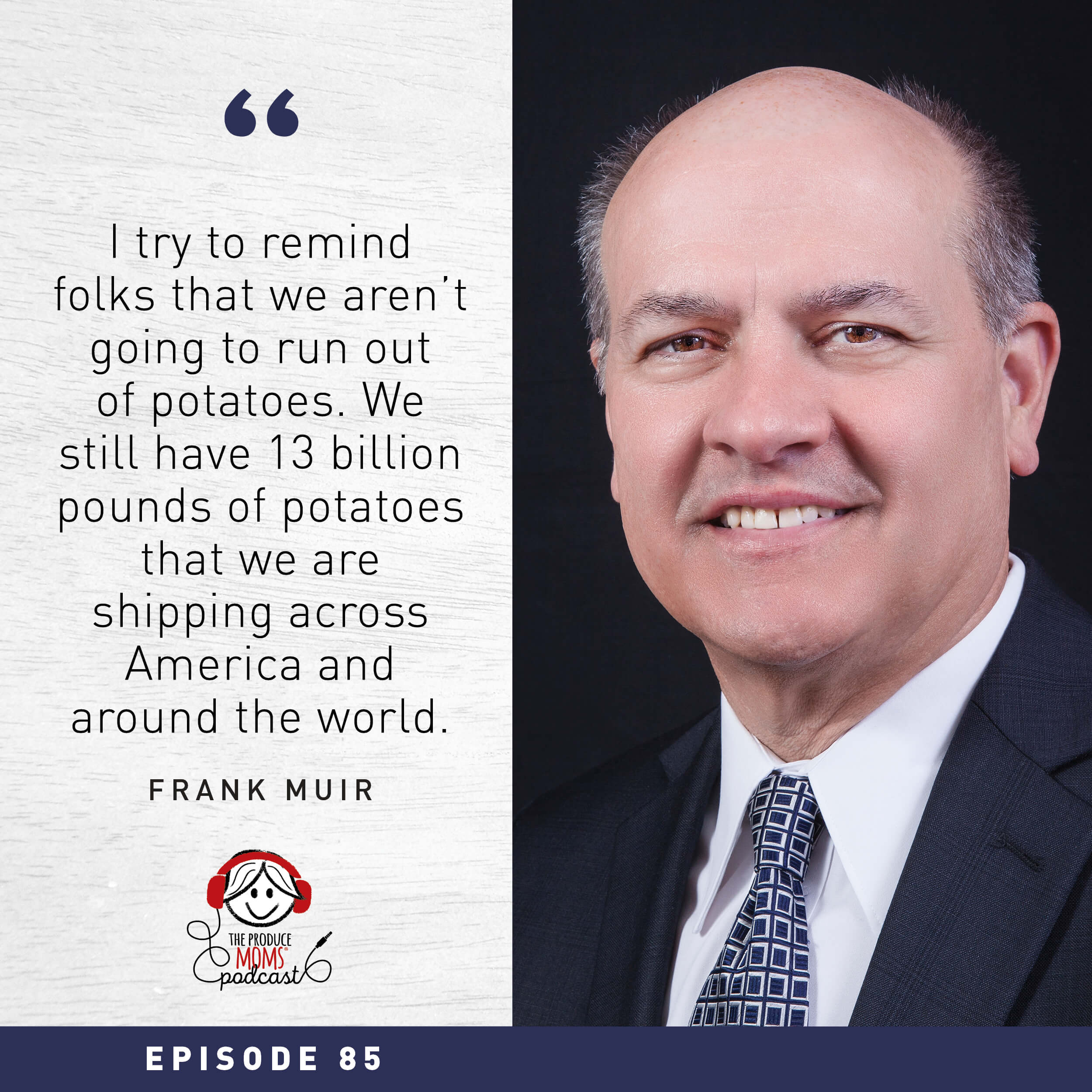 Episode 85: Facts on the French Fry Famine with Frank Muir, Idaho Potato Commission Episode 85: Facts on the French Fry Famine with Frank Muir, Idaho Potato Commission