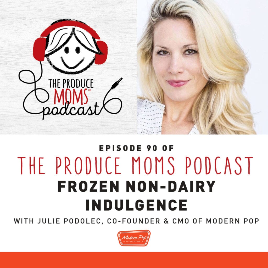 Episode 90: Frozen Non-Dairy Indulgence with Julie Podolec, Founder and CMO of Modern Pop