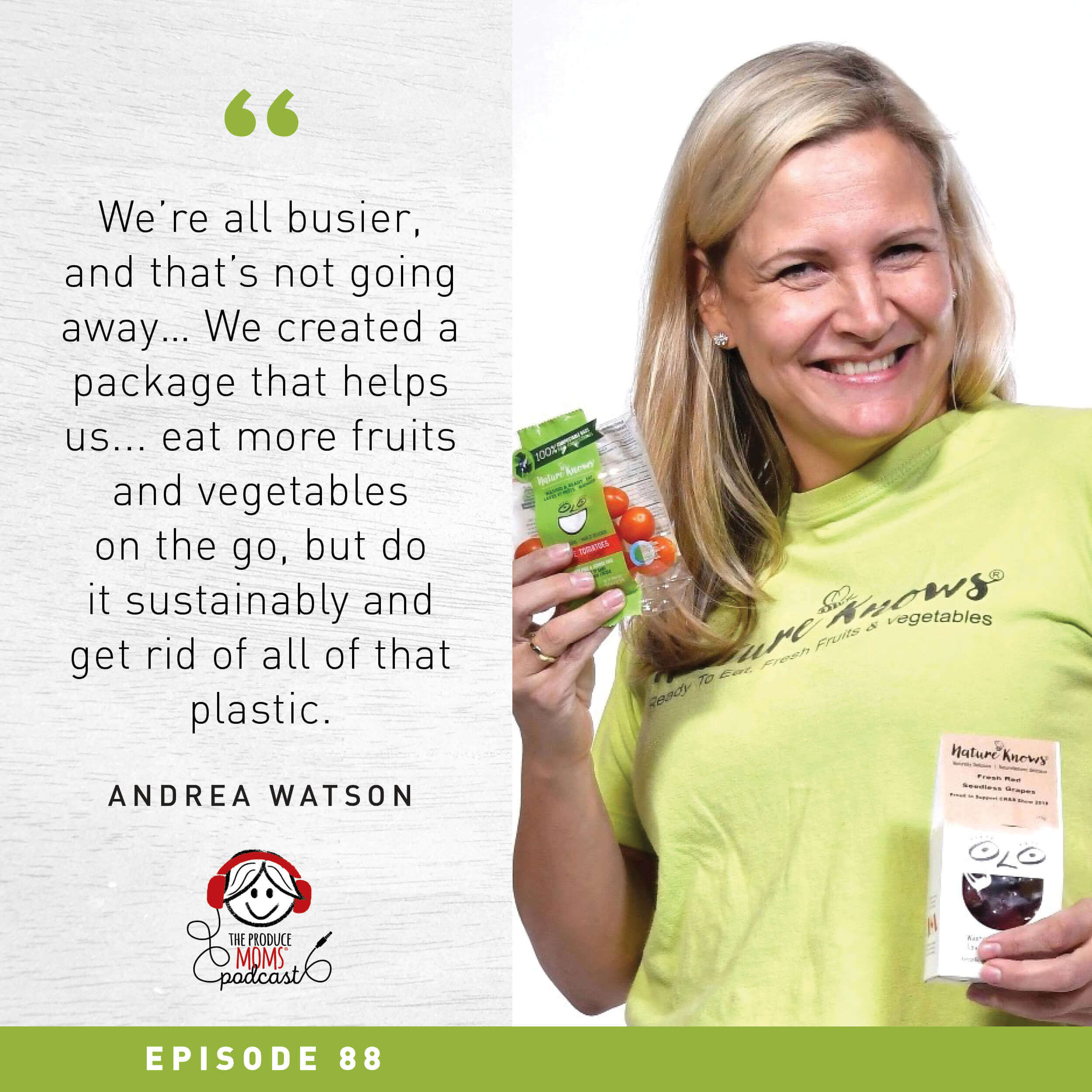 Episode 88: How to Eliminate Plastic Waste in Your Kitchen with Andrea Watson, Founder and Chief Brand Ambassador of Nature Knows Episode 88: How to Eliminate Plastic Waste in Your Kitchen with Andrea Watson, Founder and Chief Brand Ambassador of Nature Knows