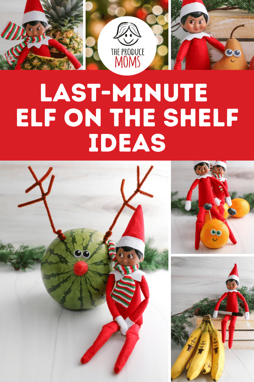 Last Minute Elf on the Shelf Ideas Using Fruits and Veggies Last Minute Elf on the Shelf Ideas Using Fruits and Veggies
