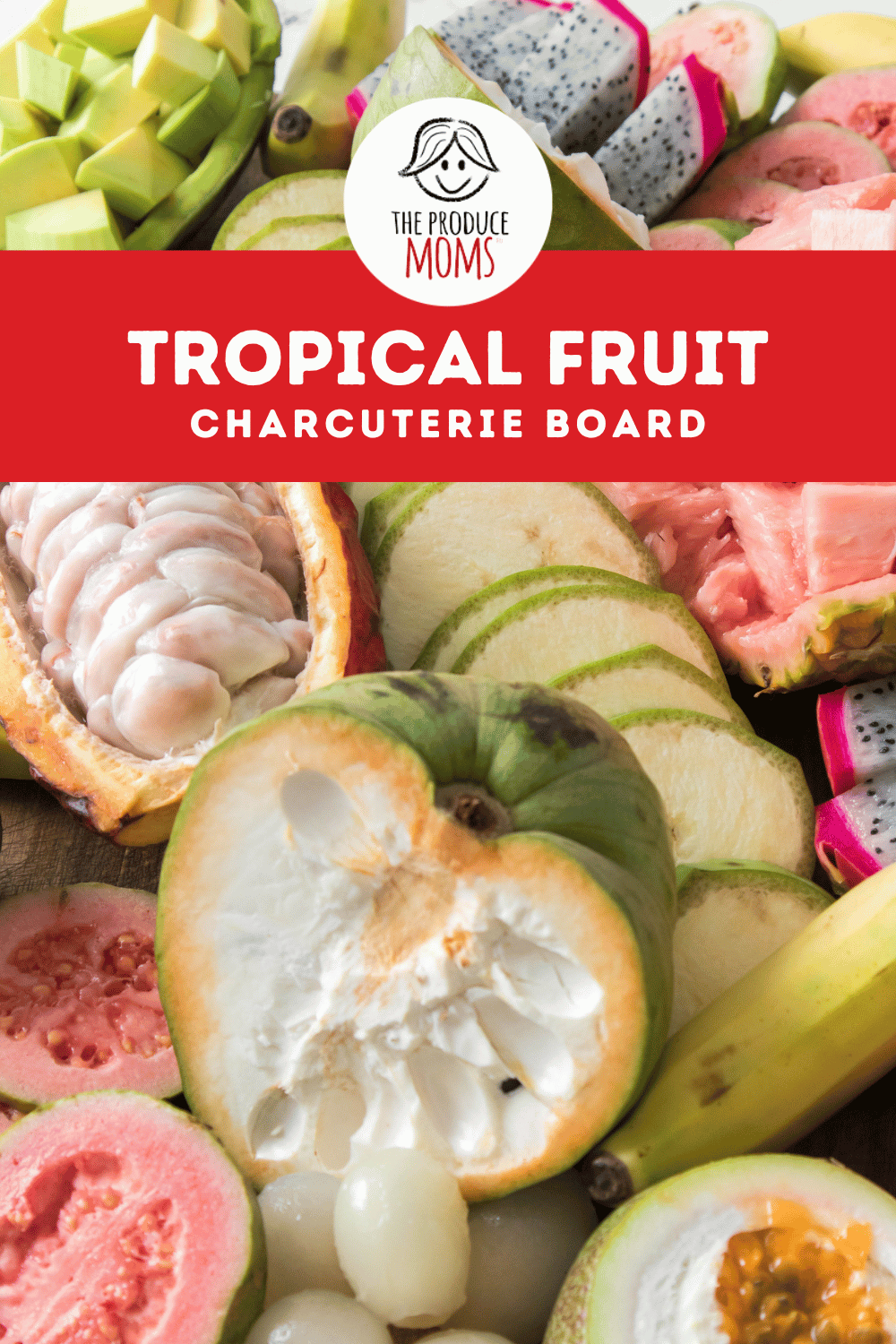 Pinterest Pin: Tropical Fruit Charcuterie Board