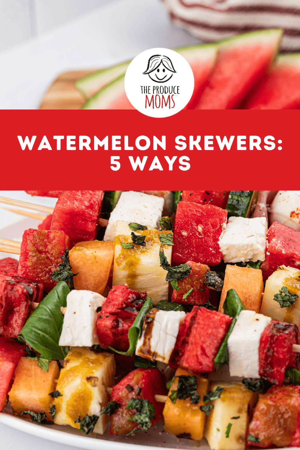 Pinterest Pin Watermelon Skewers 5 Ways